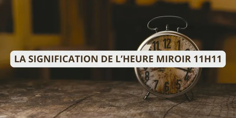 L’heure miroir 11h11 : coïncidence ou message divin ?